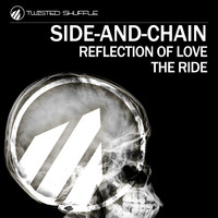 Side-And-Chain - Reflection of Love / The Ride