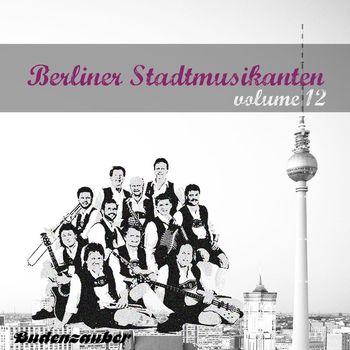 Various Artists - Berliner Stadtmusikanten 12 (Explicit)
