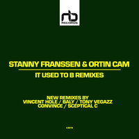 Stanny Franssen & Ortin Cam - It Used to B (Remixes)