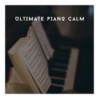 Calming Piano Chillout Relaxation - Ultimate Piano Chillout