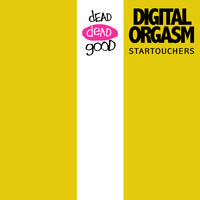 Digital Orgasm - Startouchers