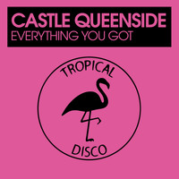 Castle Queenside - Everything You Got