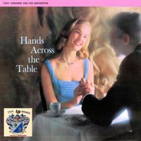 Tony Osborne Orchestra - Hands Across the Table