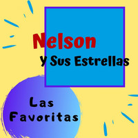Nelson y Sus Estrellas - Las Favoritas