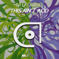 NitroKIDD - This Ain't Acid