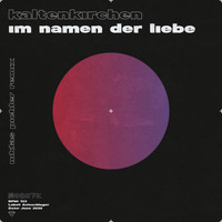 Kaltenkirchen - Im Namen der Liebe (Niklas Pichler Remix)