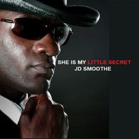 JD Smooth - She Is My Little Secret