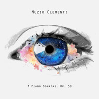 Muzio Clementi - 3 Piano Sonatas, Op. 50