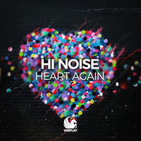 Hi Noise - Heart Again