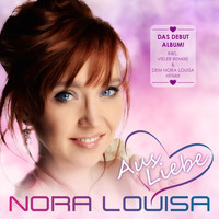 Nora Louisa - Aus Liebe