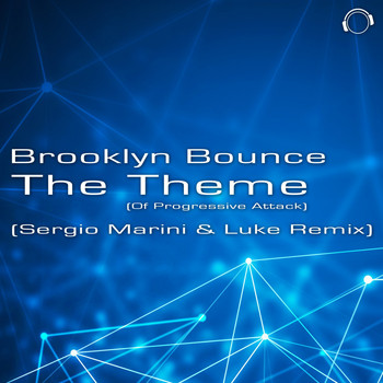 Brooklyn Bounce - The Theme (Of Progressive Attack) [Sergio Marini & Luke Remix]