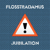 Flosstradamus - Jubilation (Explicit)