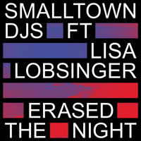 Smalltown DJs - Erased the Night