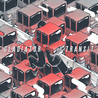 Gladiator - Transit (Explicit)