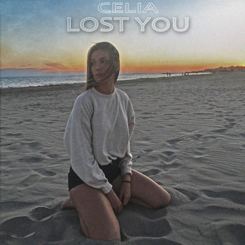 Celia - Lost You