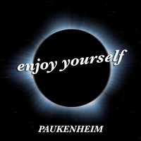 Paukenheim - Enjoy Yourself