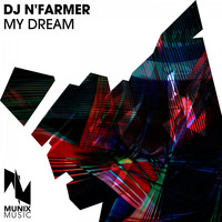 Dj N'Farmer - My Dream