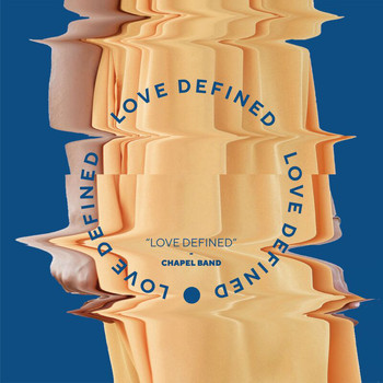 Chapel Band - Love Defined