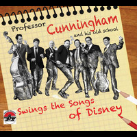 Professor Cunningham And His Old School - Swings The Songs Of Disney