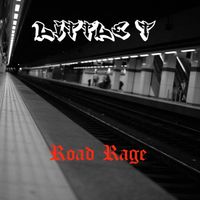Little T - Road Rage (Explicit)