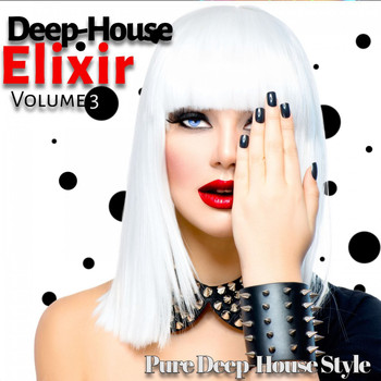Various Artists - Deep-House Elixir, Pt. 3 (Pure Deep-House Style)