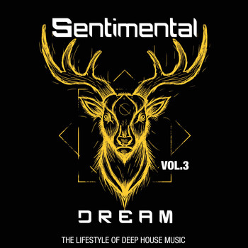 Various Artists - Sentimental Dream, Vol. 3 (The Lifestyle of Deep House Music)