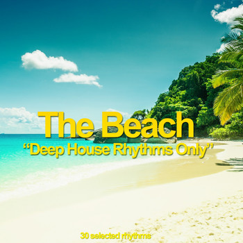 Various Artists - The Beach (Deep House Rhythms Only)