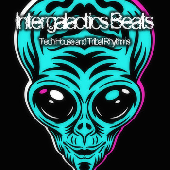 Various Artists - Intergalactics Beats (Tech House and Tribal Rhythms)