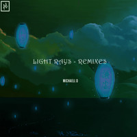 Michaell D - Light Rays (Remixes)