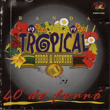 Banda Tropical - 40 Graus de Forró