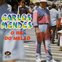 Carlos Mendes - O Rei do Mellô