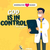 Sherwayne - God Is In Control