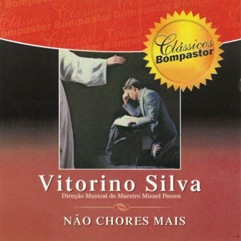 Vitorino Silva - Não Chores Mais