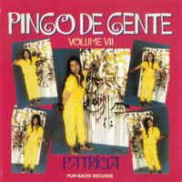 Patrícia - Pingo de Gente, Vol. VII
