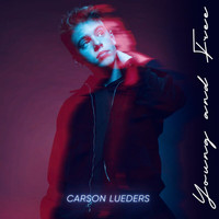 Carson Lueders - Young And Free