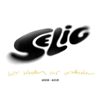 Selig - Wir werden uns wiedersehen - Best Of 2009-2013
