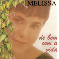 Melissa - De Bem Com A Vida