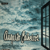 Nuno Roland - Recordando Augusto Calheiros