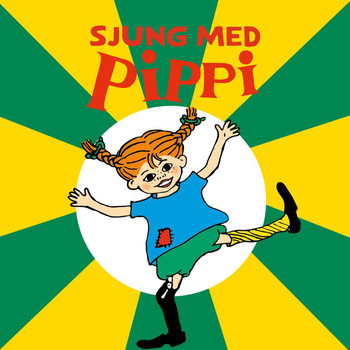 Astrid Lindgren - Sjung med Pippi