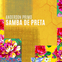 Anderson Primo - Samba de Preta