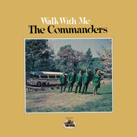 The Commanders - Walk With Me