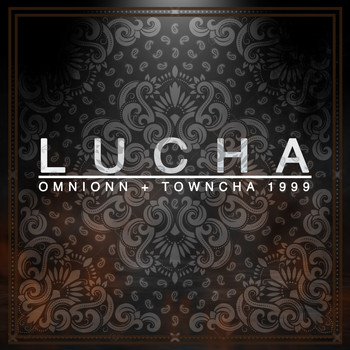Omnionn - LUCHA (feat. Towncha 1999)