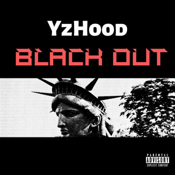 Yzhood - Black Out (Explicit)