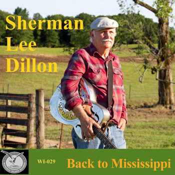 Sherman Lee Dillon - Back to Mississippi