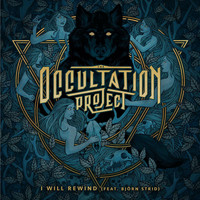 The Occultation Project - I Will Rewind (feat. Björn Strid)