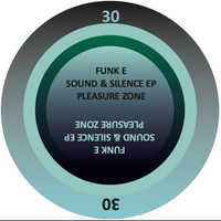 Funk E - Sound & Silence EP