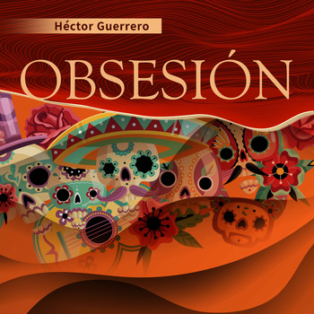 Héctor Guerrero - Obsesión