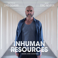 Eric Neveux - Inhuman Resources (Original TV Soundtrack)