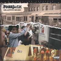 Freejack - Lyrical Graffiti (Explicit)
