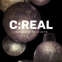 C:Real - Tragoudia 2010-2018